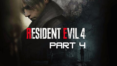 Resident Evil 4 - Part 4 (No commentary)