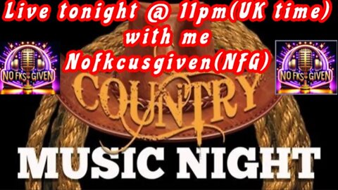 Country Music night with me Nofkcusgiven(NFG) #countrymusic #chat #friends #laughs