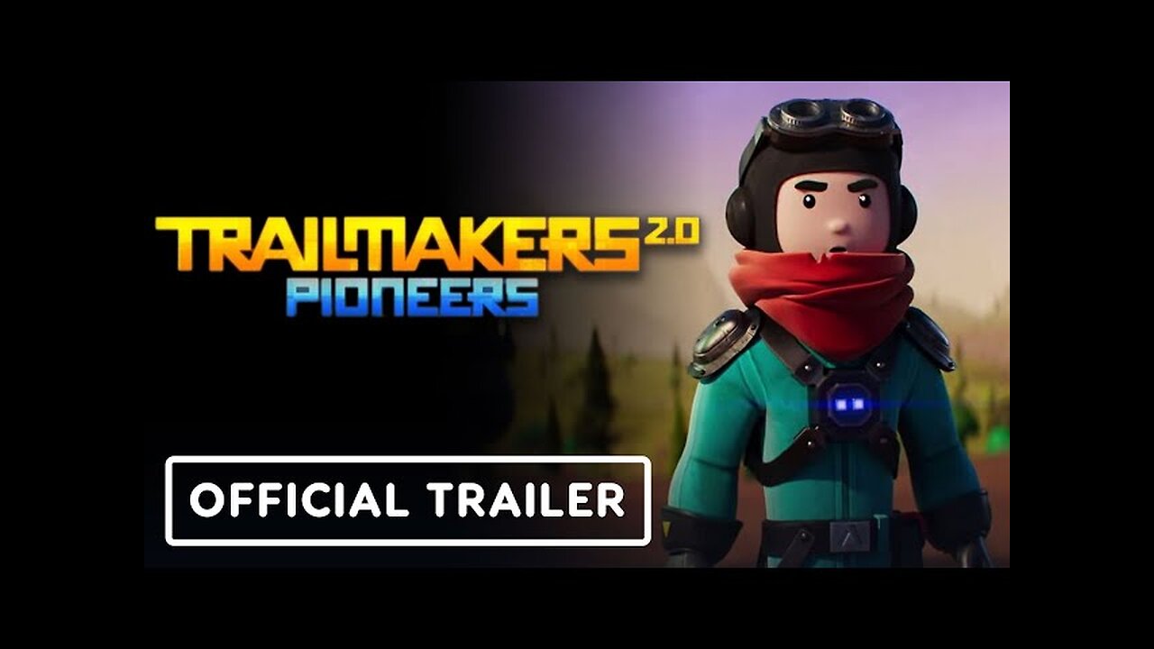 Trailmakers: Pioneers - Official Cinematic Trailer