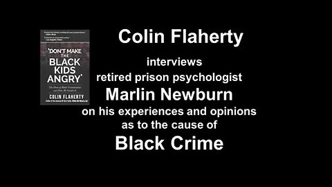 Colin Flaherty: Colin Flaherty interviews former prison psychologist Marlin Newburn