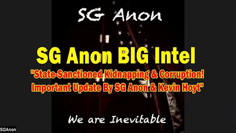 SG Anon BIG Intel Feb 14: "State-Sanctioned Kidnapping & Corruption! Important Update By SG Anon"