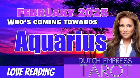 AQUARIUS ♒️ TAROT 🌠 Who’s coming towards you in February 2025? 💖Tarot Love Reading