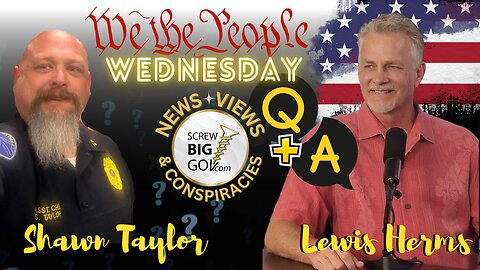 WE THE PEOPLE WEDNESDAY: Lewis Herms & Guest Shawn Taylor Answer Your Questions