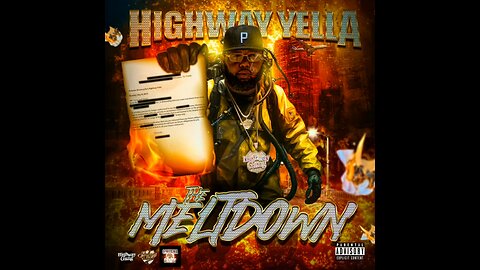 Highway Yella - The Meltdown (Full Album, 2024)