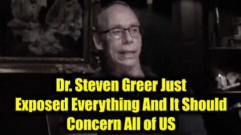 Dr. Steven Greer Just Exposed Everything And It Should Concern All of US