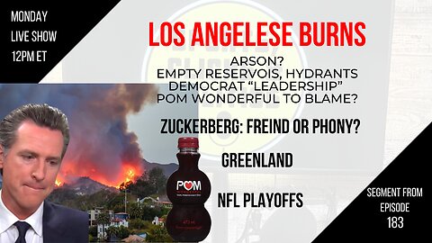 EP183: Los Angeles Burns: Blame?, Zuckerberg Rebranding, Trump Eyes Greenland, NFL Playoffs