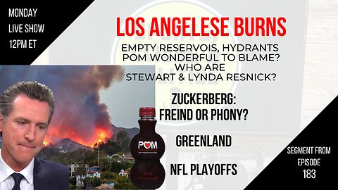 EP183: Los Angeles Burns: Blame?, Zuckerberg Rebranding, Trump Eyes Greenland, NFL Playoffs