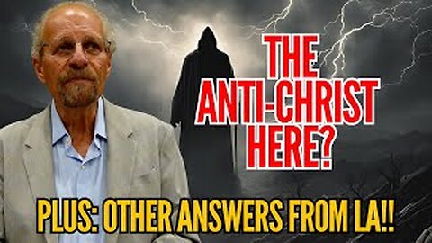 Questions w/LA: Does the Anti-Christ Walk Among Us?