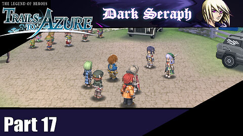 Let's Play, The Legend of Heroes, Trails to Azure, Part 17, Bracing For Battle,