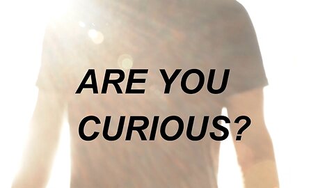 Are You Curious