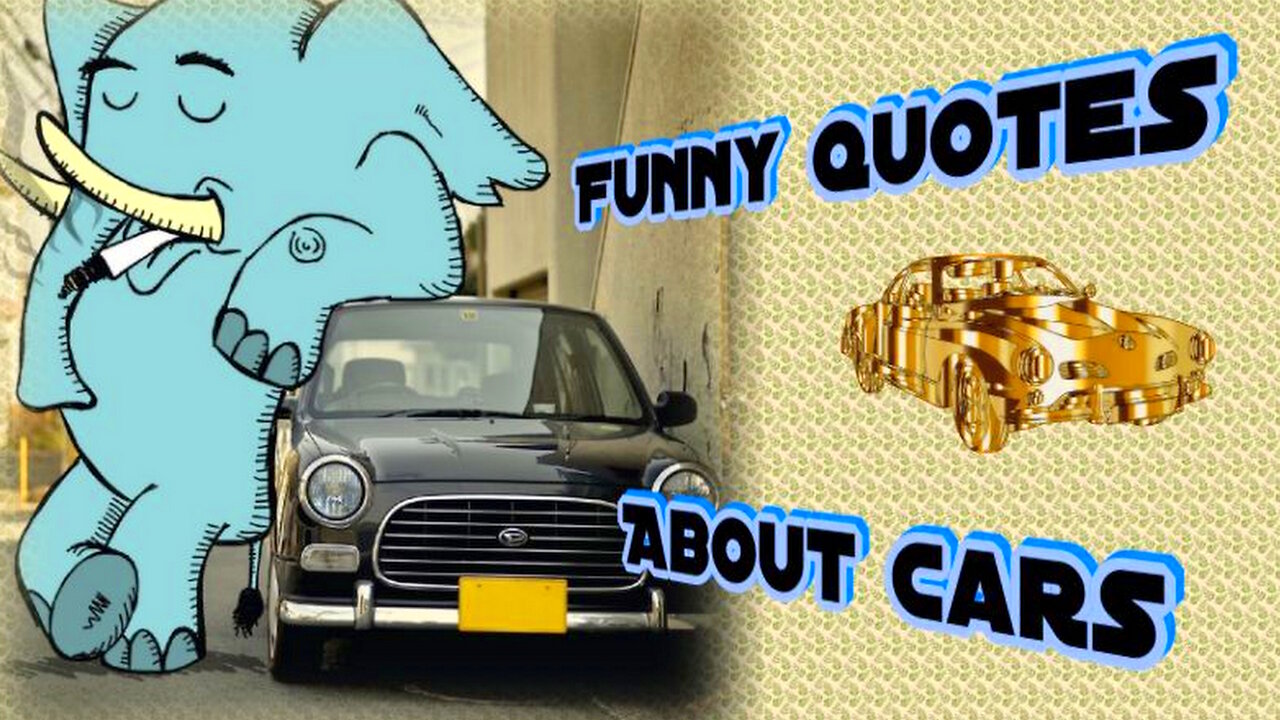 Funny Quotes and Jokes About Cars