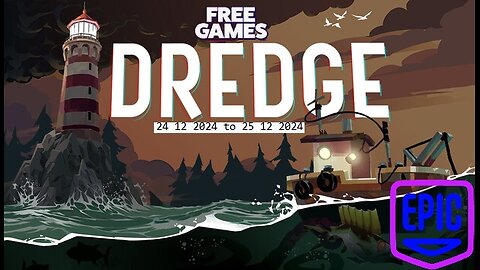 Free Game ! DREDGE ! Epic Games! 24 Hours only ! 24 12 2024 to 25 12 2024