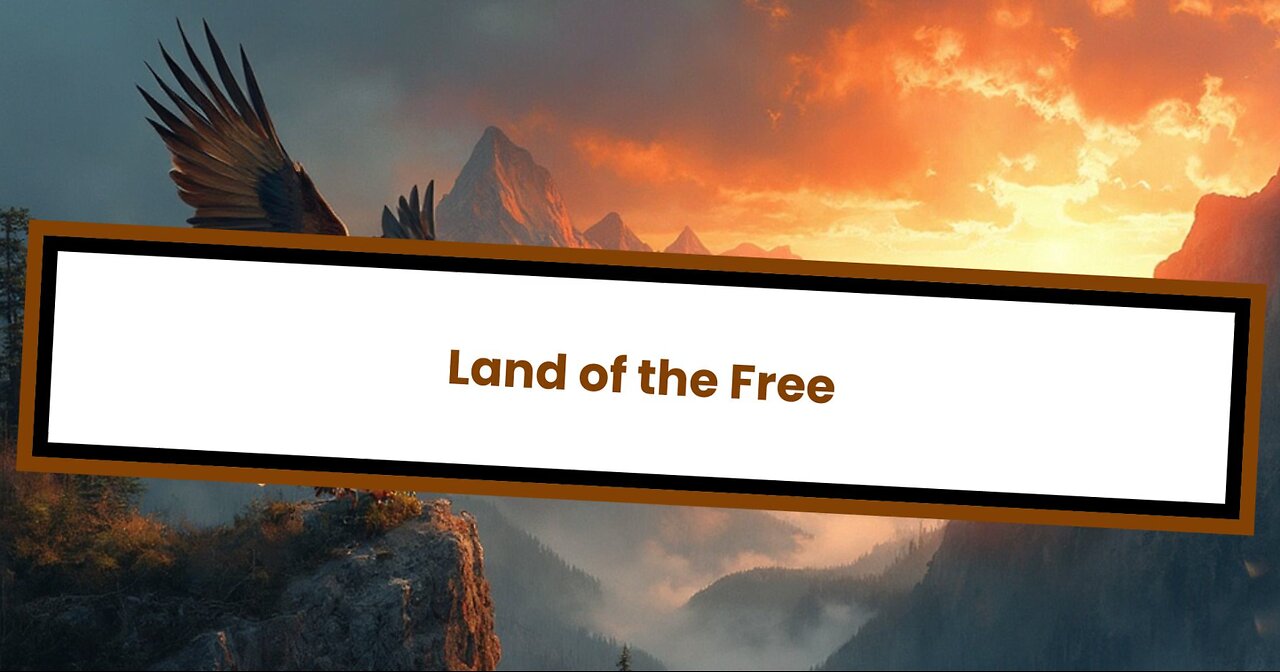 Land of the Free