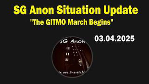 SG ANON SITUATION UPDATE MAR 4: "THE GITMO MARCH BEGINS, THE DRAMATIC SCENE INSIDE THE OVAL OFFICE"