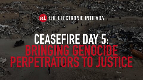 Breaking news and analysis on day 5 of Gaza ceasefire | The Electronic Intifada Podcast