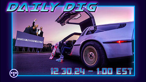 🔴DAILY DIG - Tron - Part 66 - 12.30.24 1:00 EST🔴