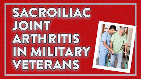 Sacroiliac joint arthritis in military Veterans