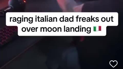 Mad Italian doesn’t Believe the moon landing evidently! 🤣😂