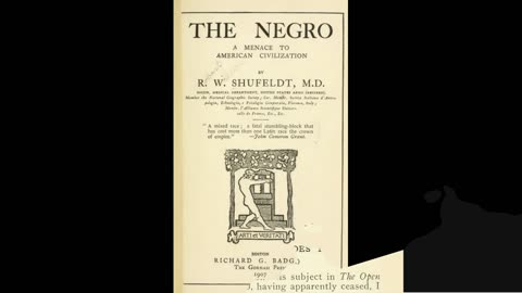 Negr0 a Menace to American Civilization. Pages 237-258