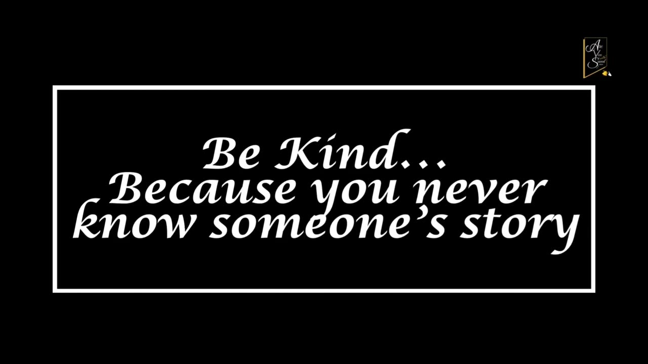 Be Kind— TRUE LIFE STORY