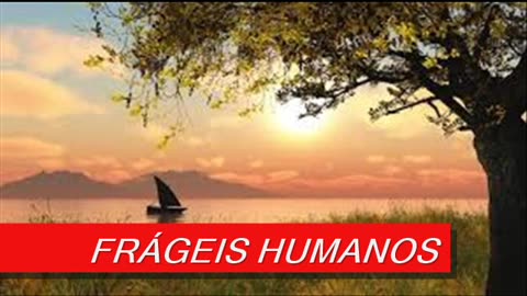 FRÁGEIS HUMANOS