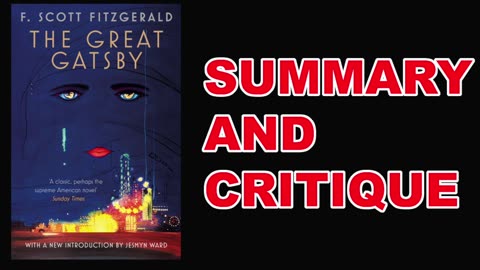 The Great Gatsby by F. Scott Fitzgerald | Summary and Critique