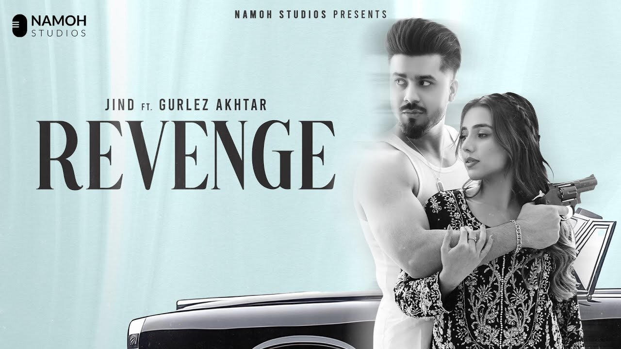 Revenge | Jind | Gurlez Akhtar | Namoh Studios | New Punjabi Songs 2025