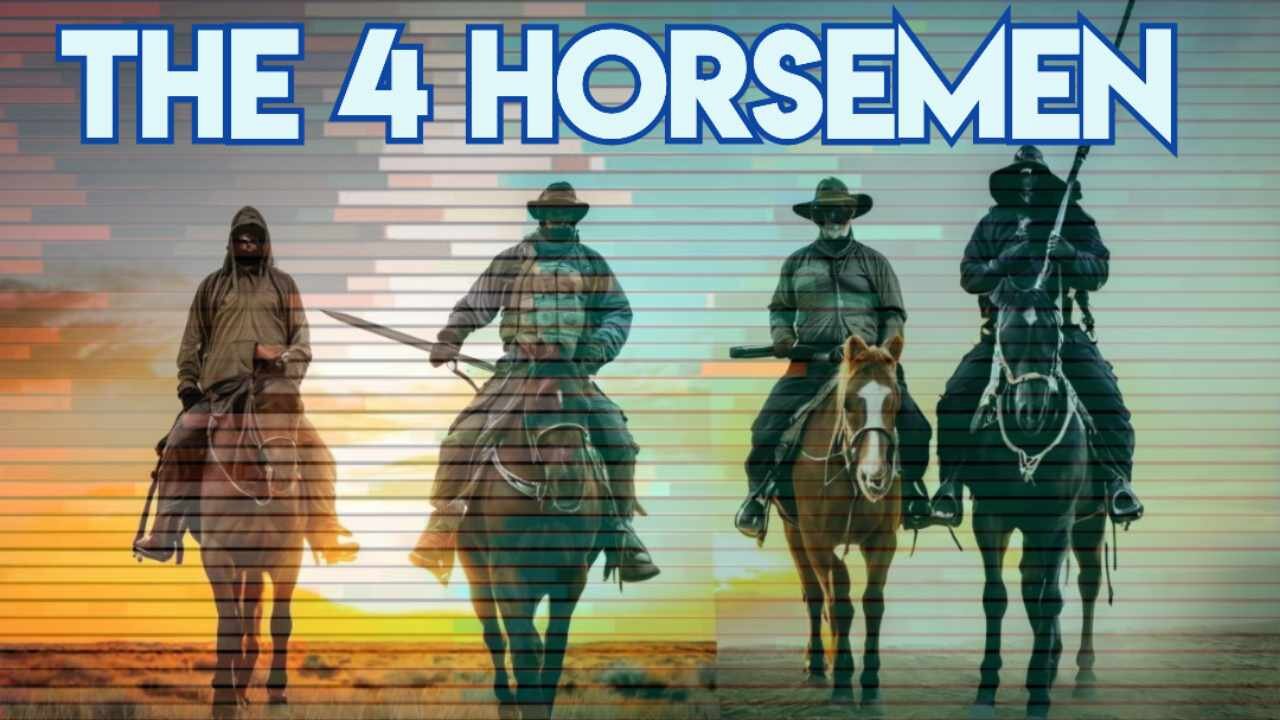 The Four Horsemen RIDE AGAIN