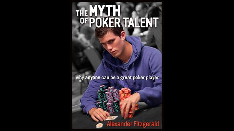 ALEX FITZGERALD THE MYTH OF POKER TALENT