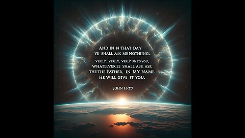 John 16: 1-33 Whatsoever ye shall ask the Father in my name, he will give it you.