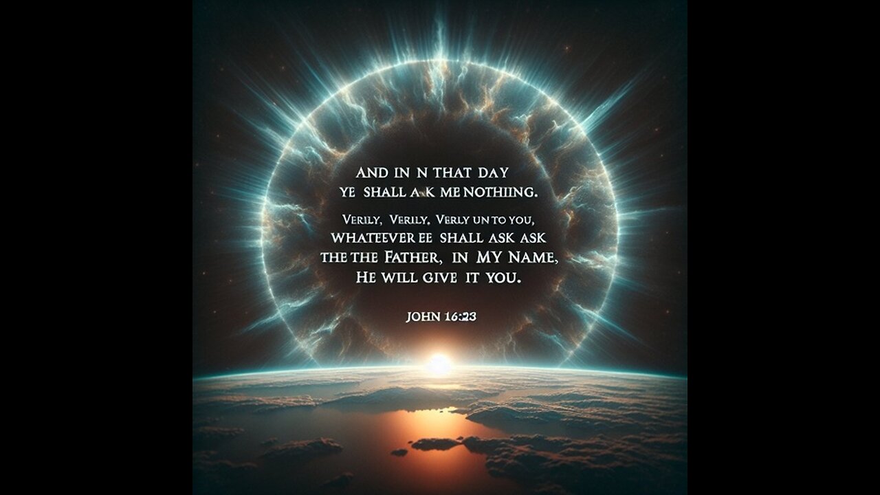 John 16: 1-33 Whatsoever ye shall ask the Father in my name, he will give it you.