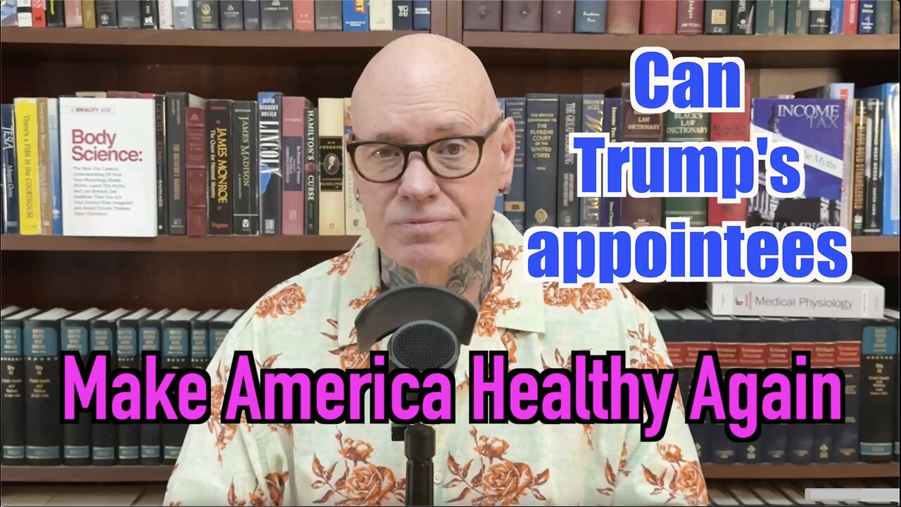 Can Trump's Appointees "Make America Healthy Again"? Maybe...