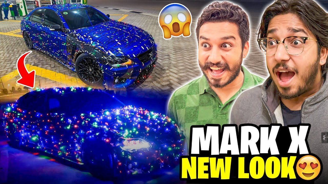 Mark X Ki New Look 😍 | Car Ko Lights Sy Bhar Diya 😱