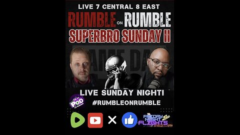 Rumble on Rumble Ep. 58!!! #SuperBro Sunday 2