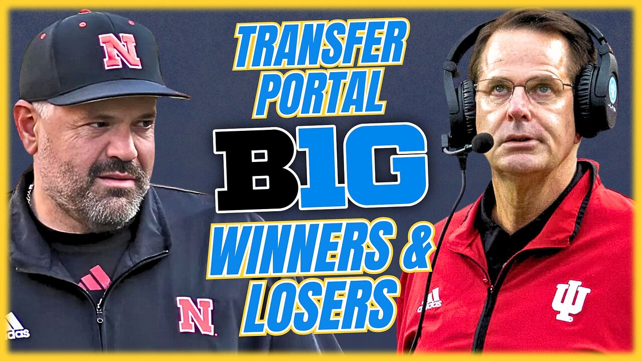 WINNERS AND LOSERS OF THE Big Ten Transfer Portal