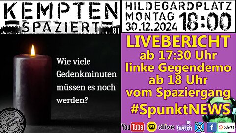 #SpunktLIVE aus #KEMPTEN 30.12.2024 | #Allgäu #KE3012 18 Uhr | ab 17:30 Uhr von linker Gegendemo