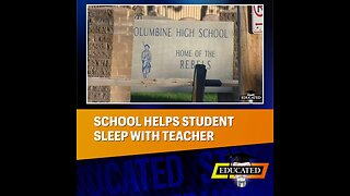 🤬School Helps Student Sleep With Teacher