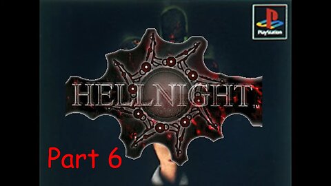 BGW Plays: Hellnight AKA Dark Messiah Part 6