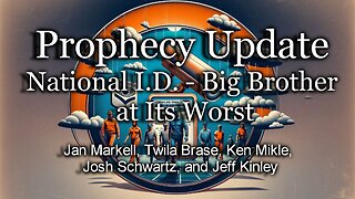 Prophecy Update: National I.D. – Big Brother at Its Worst