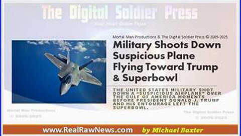 MILITARY SHOOTS DOWN SUSPICIOUS PLANE FLYING TOWARDS TRUMP & SUPERBOWL LIX