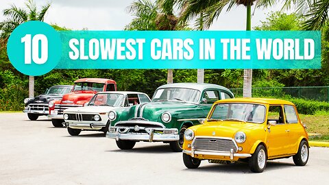 10 Slowest Cars in the World!