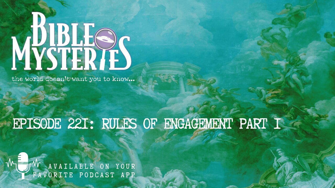 Episode 221: Rules of Engagement Part 1 – Satan’s Authority, Fallen Angels & the Final Battle