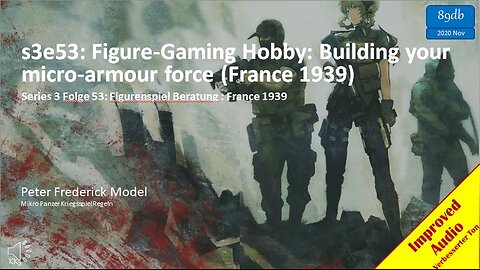 s3e53: Figure-Gaming Hobby: Building your micro-armour force (France 1939)