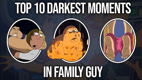 Top 10 Darkest Moments In Family Guy