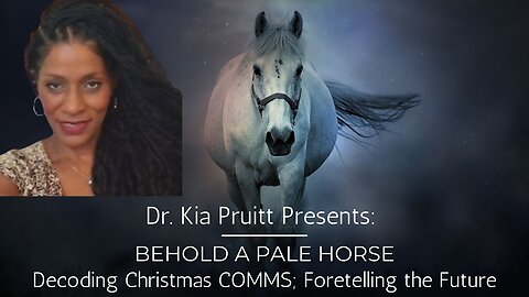 Behold a Pale Horse! The Curse Has Been Reversed & Jubilee Portals, Opened: (Christmas Messages Decoded)