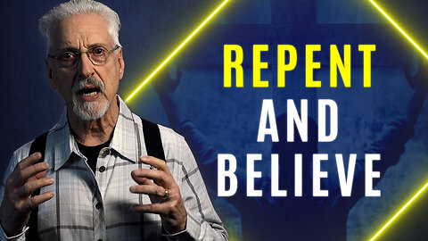 Repent and Believe | Rediscovering the Gift of Repentance