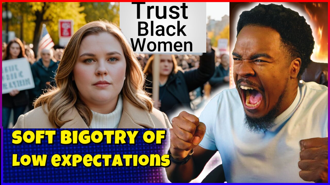 White Liberal Women protest that everyone should ''TRUST BLACK WOMEN'' as they make Rey Cyst remarks