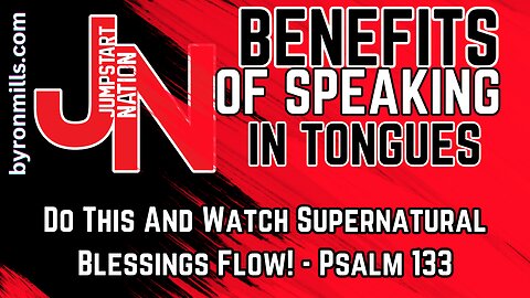 SPEAKING IN TONGUES: The Language of Unity that Activates the Commanded Blessing of God - Pslam 133