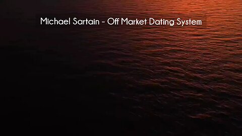 (courseslibrary.com)Michael Sartain - Off Market Dating System Course download