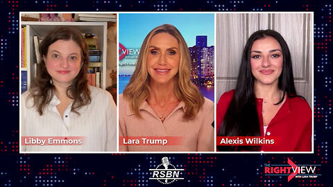 The Right View with Lara Trump, Libby Emmons, Alexis Wilkins - 2/18/25